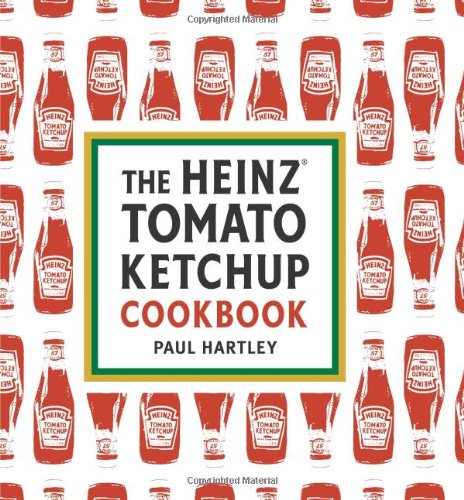 Beispielbild fr The Heinz Tomato Ketchup Cookbook zum Verkauf von Better World Books