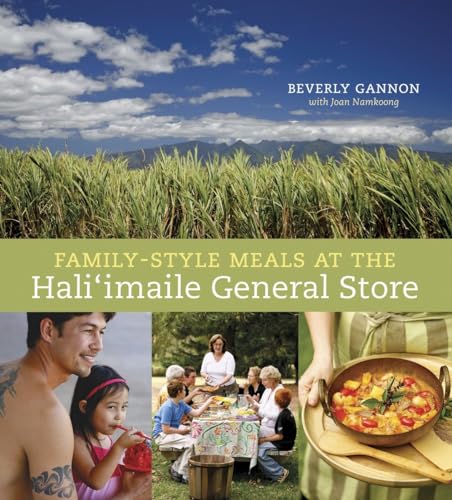 Imagen de archivo de Family-Style Meals at the Hali'imaile General Store [Hardcover] Gannon, Beverly; Namkoong, Joan and Smith, Laurie a la venta por Orphans Treasure Box