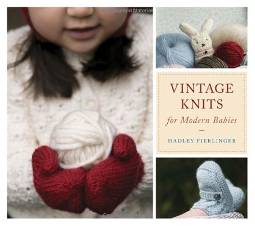 Stock image for Vintage Knits for Modern Babies for sale by WorldofBooks
