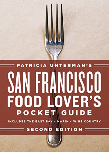 Stock image for Patricia Unterman's San Francisco Food Lover's Pocket Guide, Second Edition: Includes the East Bay, Marin, Wine Country for sale by SecondSale
