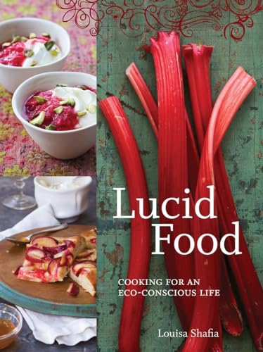 Stock image for Lucid Food: Cooking for an Eco-Conscious Life for sale by Wonder Book