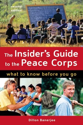 Stock image for The Insider's Guide to the Peace Corps: What to Know Before You Go for sale by Once Upon A Time Books