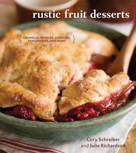 Stock image for Rustic Fruit Desserts : Crumbles, Buckles, Cobblers, Pandowdies, and More [a Cookbook] for sale by Better World Books: West