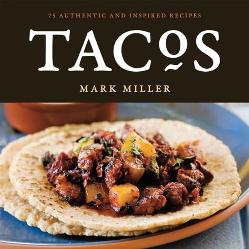 Stock image for Tacos: 75 Authentic and Inspired Recipes [A Cookbook] for sale by ThriftBooks-Atlanta