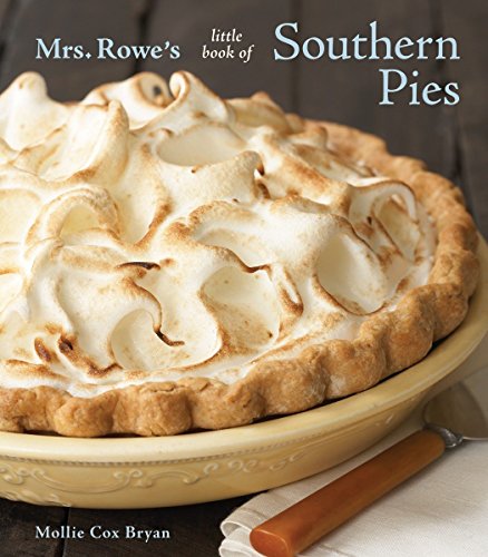 Stock image for Mrs. Rowe's Little Book of Southern Pies: [A Baking Book] for sale by ZBK Books