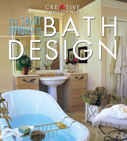 Stock image for The Smart Approach to Bath Design for sale by 2Vbooks