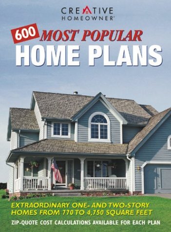 600 Most Popular Home Plans (9781580110235) by Creative Homeowner