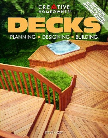 Stock image for Decks: Planning, Designing, Building for sale by Your Online Bookstore