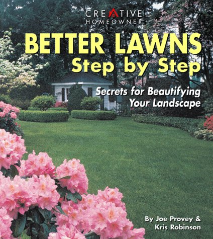 Stock image for Better Lawns Step by Step: Secrets for Beautifying Your Landscape for sale by Wonder Book