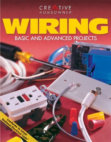 Stock image for Wiring: Basic and Advanced Projects for sale by Idaho Youth Ranch Books