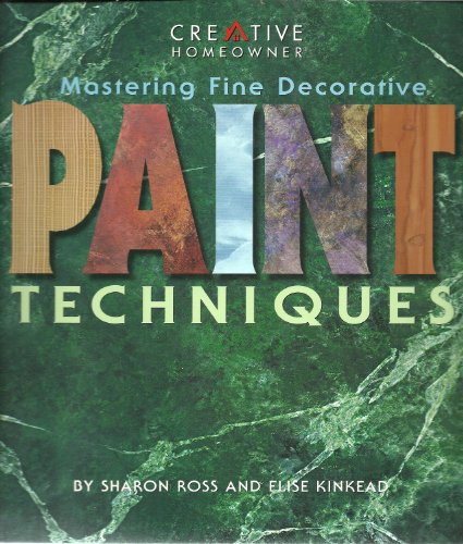 Mastering Fine Decorative Paint Techniques (9781580110648) by Elise Kinkead; Sharon Ross