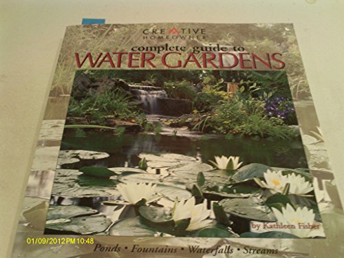 Beispielbild fr Complete Guide to Water Gardens: Ponds, Fountains, Waterfalls, Streams zum Verkauf von Wonder Book