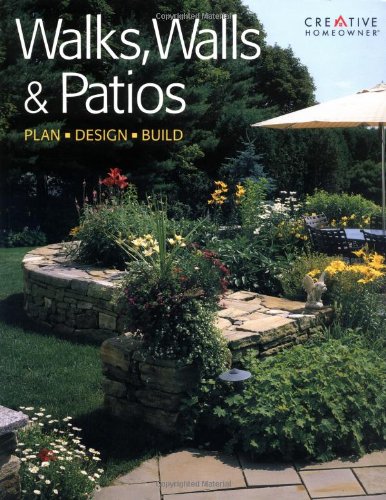 Beispielbild fr Walks, Walls and Patios : Plan, Design and Build zum Verkauf von Better World Books