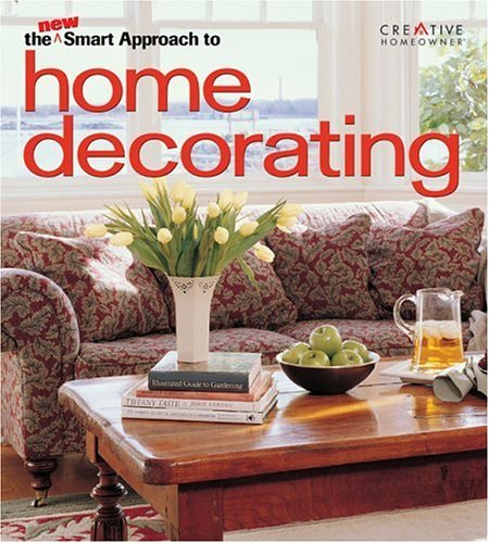 Beispielbild fr The New Smart Approach to Home Decorating (New Smart Approach Series) zum Verkauf von Wonder Book