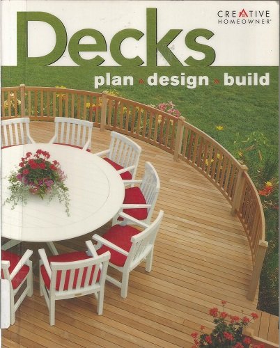Beispielbild fr Decks : Plan, Design, Build zum Verkauf von Better World Books