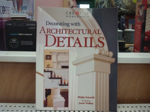 Beispielbild fr Decorating with Architectural Details zum Verkauf von Gulf Coast Books