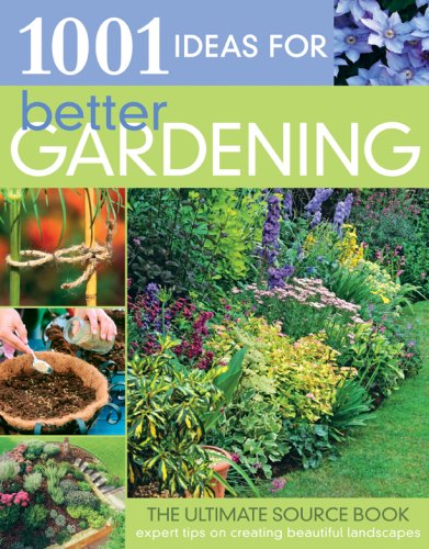 Stock image for 1001 Ideas for Better Gardening for sale by Better World Books