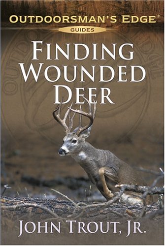 Beispielbild fr Finding Wounded Deer (Outdoorsman's Edge) zum Verkauf von HPB Inc.