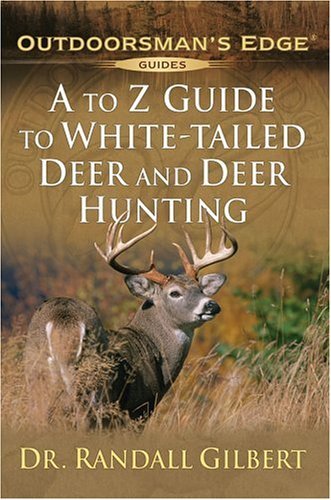 Beispielbild fr A to Z Guide to White-Tailed Deer and Deer Hunting (Outdoorsman Edge) zum Verkauf von Half Price Books Inc.