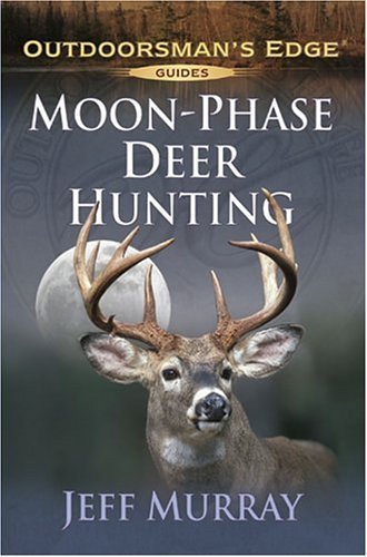 9781580112178: Moon-Phase Deer Hunting (Outdoorsman's Edge)