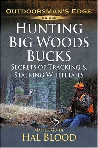 Beispielbild fr Hunting Big-Woods Bucks (Outdoorsman's Edge) zum Verkauf von Save With Sam