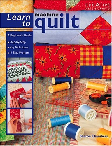Learn To Machine Quilt (9781580112390) by Chambers, Sharon