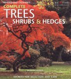Beispielbild fr Complete Trees, Shrubs and Hedges : Secrets for Selection and Care zum Verkauf von Better World Books