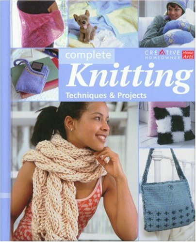 9781580112918: Complete Knitting: Techniques & Projects