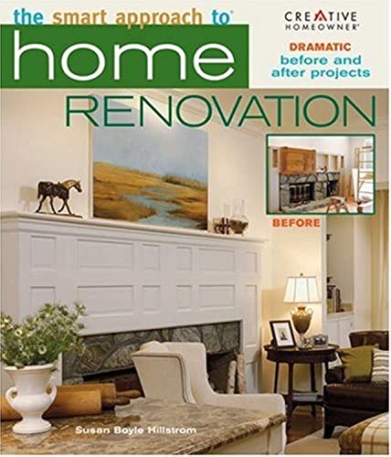 Imagen de archivo de The Smart Approach to Home Renovation a la venta por Half Price Books Inc.