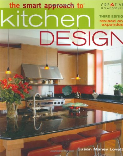 Imagen de archivo de The Smart Approach to Kitchen Design, Third Edition (Smart Approach To Series) a la venta por SecondSale