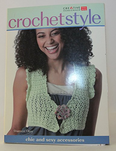 Beispielbild fr Crochet Style : Chic and Sexy Accessories zum Verkauf von Better World Books
