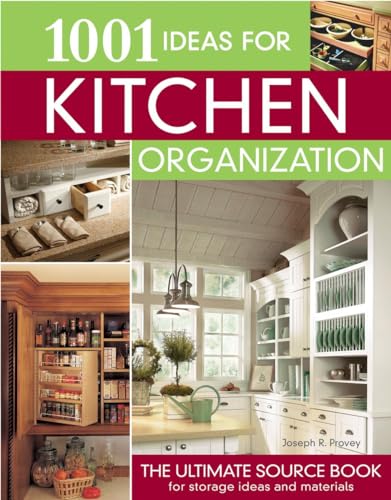 Stock image for 1001 Ideas for Kitchen Organization : The Ultimate Source Book for Storage Ideas and Materials for sale by Better World Books