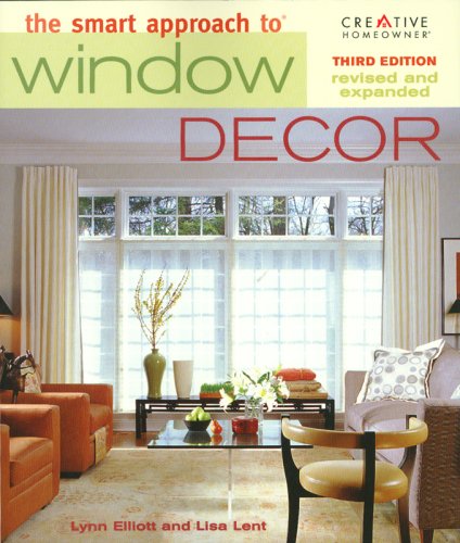 Beispielbild fr The Smart Approach to Window Decor (3rd edition) (Smart Approach To Series) zum Verkauf von SecondSale
