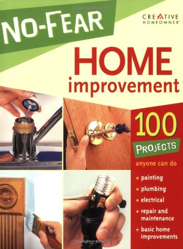 No-Fear Home Improvement (Creative Homeowner) (9781580113687) by Donegan, Fran J.