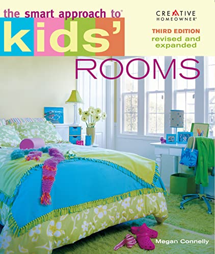 Stock image for The Smart Approach to? Kids' Rooms, 3rd edition (Home Decorating) for sale by BookHolders