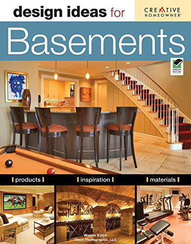 Stock image for Design Ideas for Basements, Second Edition (Creative Homeowner) Inspiration, Advice, and Organizing Solutions for Home Gyms, Game Rooms, Wine Storage, Workshops, Home Offices, & More (Home Decorating) for sale by Orion Tech