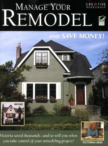 Beispielbild fr Manage Your Remodel--And Save Money zum Verkauf von Better World Books
