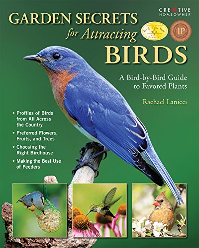 Beispielbild fr Garden Secrets for Attracting Birds: A Bird-by-Bird Guide to Favored Plants (Creative Homeowner) Turn Your Yard and Garden into a Mecca for Hummingbirds, Orioles, Finches, Swallows, Doves, and More zum Verkauf von Gulf Coast Books