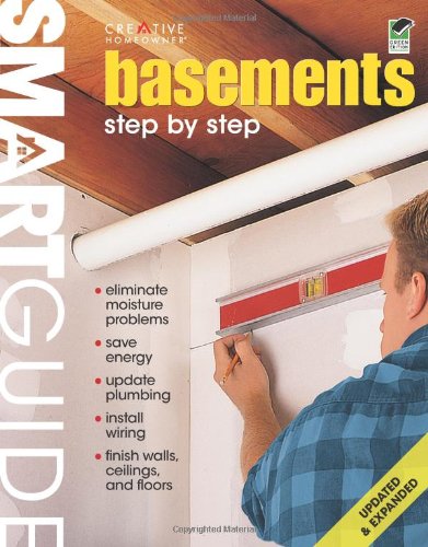 Smart Guide Basements: Step by Step (9781580114660) by Creative Homeowner