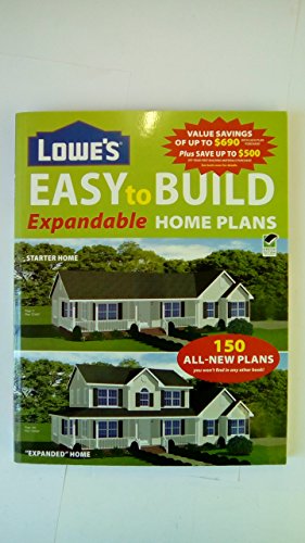 Lowe's Easy To Build Expandable Home Plans (9781580114677) by Creative Homeowner