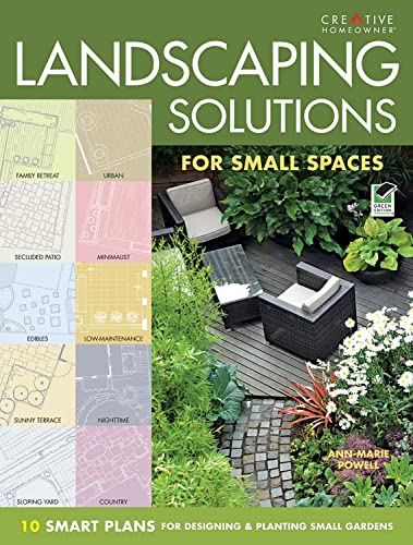 Beispielbild fr Landscaping Solutions for Small Spaces : 10 Smart Plans for Designing and Planting Small Gardens zum Verkauf von Better World Books