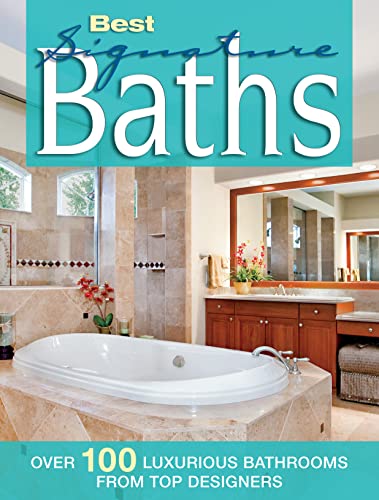 Best Signature Baths: Over 100 Luxurious Bathrooms from Top Designers (Creative Homeowner) Ideas for Countertops, Vanities, Fixtures, and Inspiring Designs for Your Bathroom (Home Decorating) (9781580115322) by Editors Of Creative Homeowner