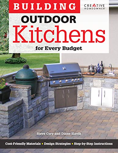 Beispielbild fr Building Outdoor Kitchens for Every Budget (Creative Homeowner) DIY Instructions and Over 300 Photos to Bring Attractive, Functional Kitchens within Reach of Budget-Conscious Homeowners zum Verkauf von WorldofBooks