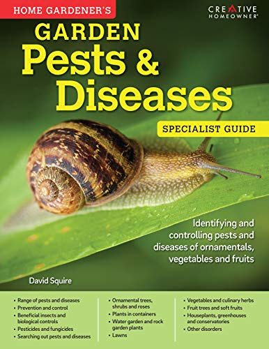 9781580117555: Home Gardener's Garden Pests & Diseases: Identifying and controlling pests and diseases of ornamentals, vegetables and fruits (Specialist Guide)