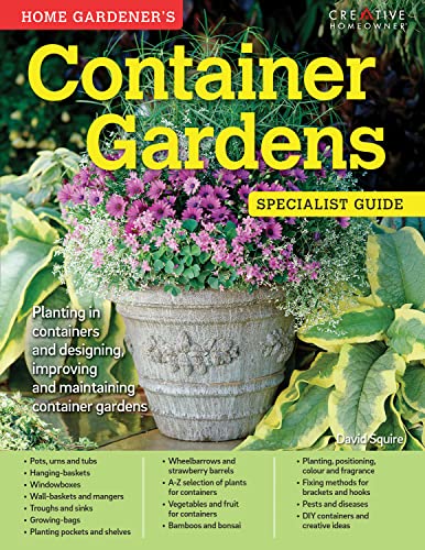 Stock image for Home Gardener's Container Gardens: Planting in containers and designing, improving and maintaining container gardens (Specialist Guides) for sale by WorldofBooks