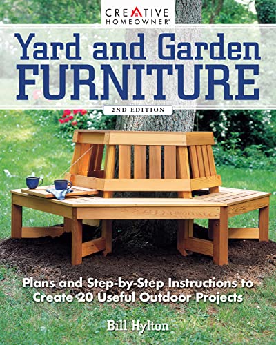 Beispielbild fr Yard and Garden Furniture, 2nd Edition : Plans and Step-By-Step Instructions to Create 20 Useful Outdoor Projects zum Verkauf von Better World Books