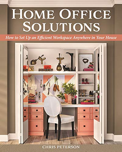 Stock image for Home Office Solutions: How to Set Up an Efficient Workspace Anywhere in Your House (Creative Homeowner) Creating a Comfortable Space for Remote Work; Space-Efficient Ideas, Organization Tips, and More for sale by SecondSale