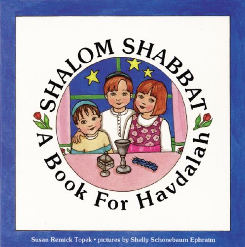 Shalom, Shabbat: A Book for Havdalah (9781580130103) by Topek, Susan Remick