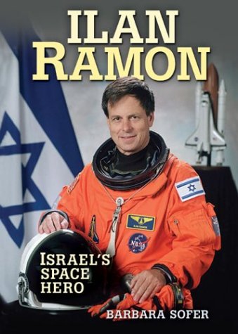 Stock image for Ilan Ramon: Israel's Space Hero (General Jewish Interest) for sale by Gulf Coast Books