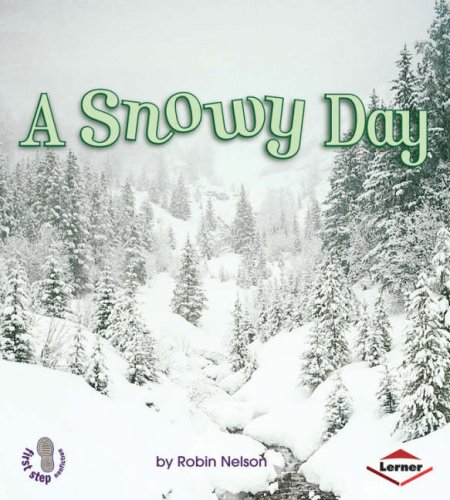 First Step Weather: A Snowy day (First Step Non-fiction - Weather) (9781580133067) by Robin Nelson